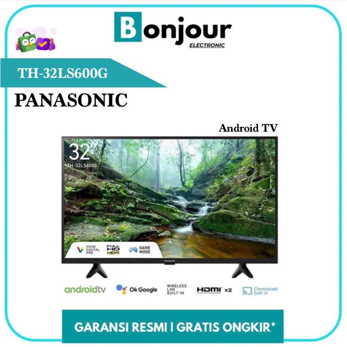 Gambar Android TV 32 Inch Panasonic TH-32LS600G TV LED Panasonic 32LS600 32 Inci dari Bonjour Electronic Official Kota Depok Tokopedia