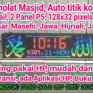 jam sholat masjid fullwarna 65x20 cm, 128x32 pixel, 2 panel P5, tulisan gambar lebih detail, jws jam besar