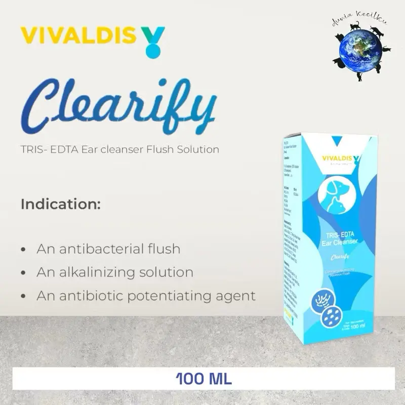 Vivaldis Clearify Ear Cleaner Flush Solution - Pembersih Telinga Kucing Anjing Anti - Bakteri / Jamur / Earmites (100 ML)