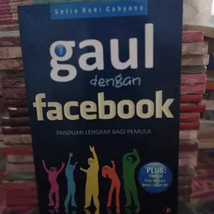 gaul dengan facebook panduan lengkap bagi pemula