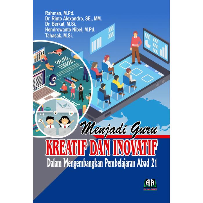 Gambar MENJADI GURU KREATIF DAN INOVATIF: Dalam Mengembangkan Pembelajaran Abad 21 dari Griya Pintar Rizky Kota Cilegon Tokopedia