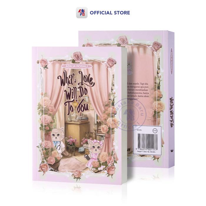Gambar Buku Novel What Love Will Do To You – Adilia Rosali / Coconut Books / BUMI SEMESTA MEDIA - BSM dari Pustaka Baru Press Kab. Bantul Tokopedia