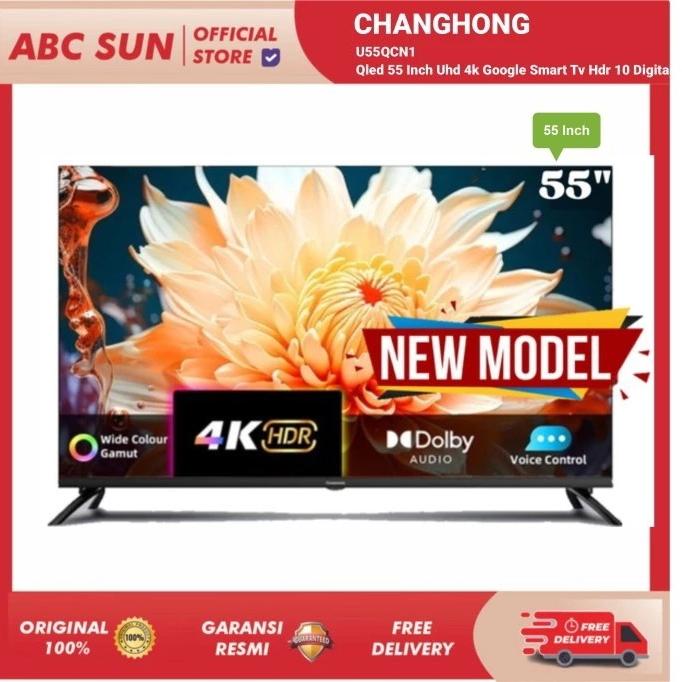 Gambar Changhong 55QCN1 Qled 55 Inch Uhd 4k Google Smart Tv Hdr 10 Digital Tv Garansi 3 Tahun Panel Dan 1 Tahun Service Dengan Dolby Audio Dan Wide Colour Gamut dari ABC Sun Electronic Kota Bandung Tokopedia