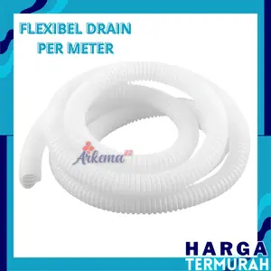 FLEXIBLE DRAIN PER METER | SELANG PEMBUANGAN AC | SELANG DRAIN