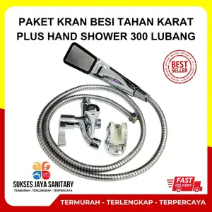 Paket Kran Besi Tahan Karat 4 IN 1 Plus Hand Shower 300 lubang komplit Air