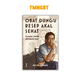 Obat Dungu Resep Akal Sehat by Rocky Gerung