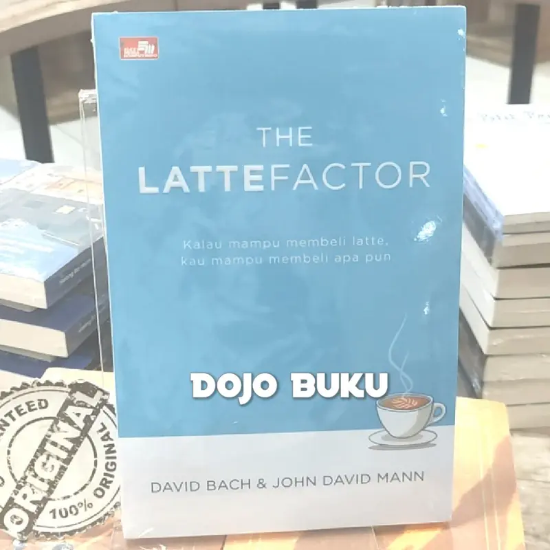 Buku The Latte Factor: Kalau Mampu Membeli Latte, Kau Mampu Membeli 0