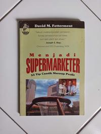 Gambar Menjadi Supermarketer (55 Tip Cantik Meraup Profit) dari Toko Buku Bekas Aksiku Kota Administrasi Jakarta Timur 1 Tokopedia