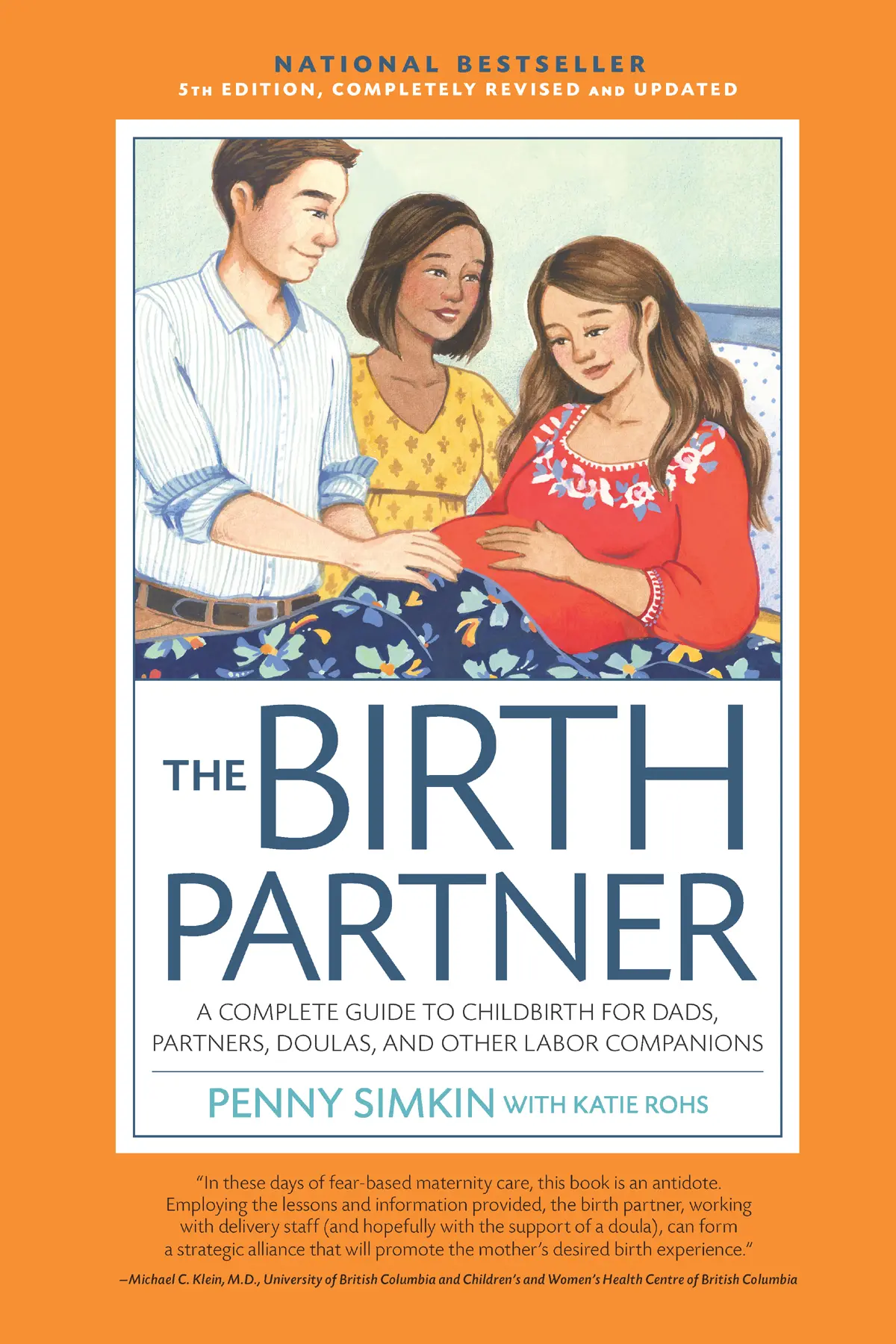 The birth partner a complete guide to childbirth for dads, partners,