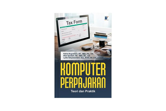 Gambar Komputer Perpajakan : Teori dan Praktik Penulis : Ratna Nugraheni, dkk dari tokowawasanilmubms Kota Yogyakarta Tokopedia