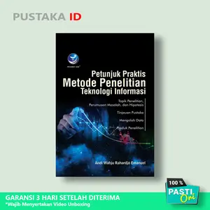 Buku Petunjuk Praktis Metode Penelitian Teknologi Informasi