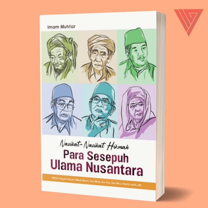 Gambar BUKU NASIHAT-NASIHAT HIKMAH PARA SESEPUH ULAMA NUSANTARA dari Iyigbookstore Kab. Bantul Tokopedia