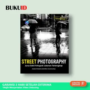 Buku Street Photography, Jurus Sakti Fotografi Jalanan Terlengkap