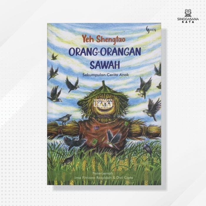Gambar Buku Orang-Orangan Sawah : Sekumpulan Cerita Anak - Yeh Shengtao dari Singgasana Kata Kab. Bantul Tokopedia
