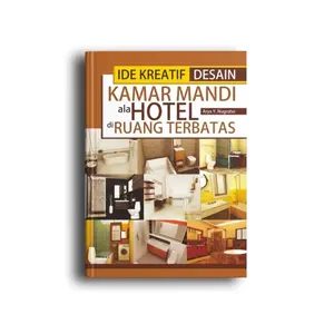 Buku Ide Kreatif Desain Kamar Mandi ala Hotel