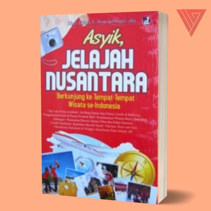 Gambar Buku Asyik Jelajah Nusantara - Resep Menjelajahi Pulau-Pulau di Indonesia - Habits dari Iyigbookstore Kab. Bantul Tokopedia