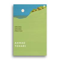 Gambar Buku Ronggeng Dukuh Paruk Orang Orang Proyek Bekisar Merah Senyum Karyamin Di Kaki Bukit Cibalak Lingkar Tanah Lingkar Air Kubah Mata yang Enak Dipandang Ahmad Tohari - Orang Proyek dari Literasi Kata Kota Yogyakarta 5 Tokopedia