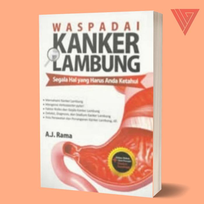 Gambar Buku Waspadai Kanker Lambung Segala Hal Yang Harus Anda Ketahui dari Iyigbookstore Kab. Bantul Tokopedia