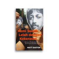 Gambar Buku Kami Sudah Lelah dengan Kekerasan Matt Easton dari Literasi Kata Kota Yogyakarta 4 Tokopedia
