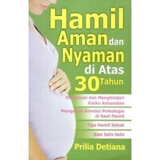 Gambar HAMIL AMAN DAN NYAMAN DI ATAS 30 TAHUN dari KETEMUBUKUONLINE Kab. Sleman Tokopedia