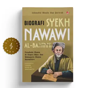 Buku Biografi Syekh Nawawi al-Bantani Penghulu Ulama di Negeri Hijaz dan Mahaguru Ulama Nusantara