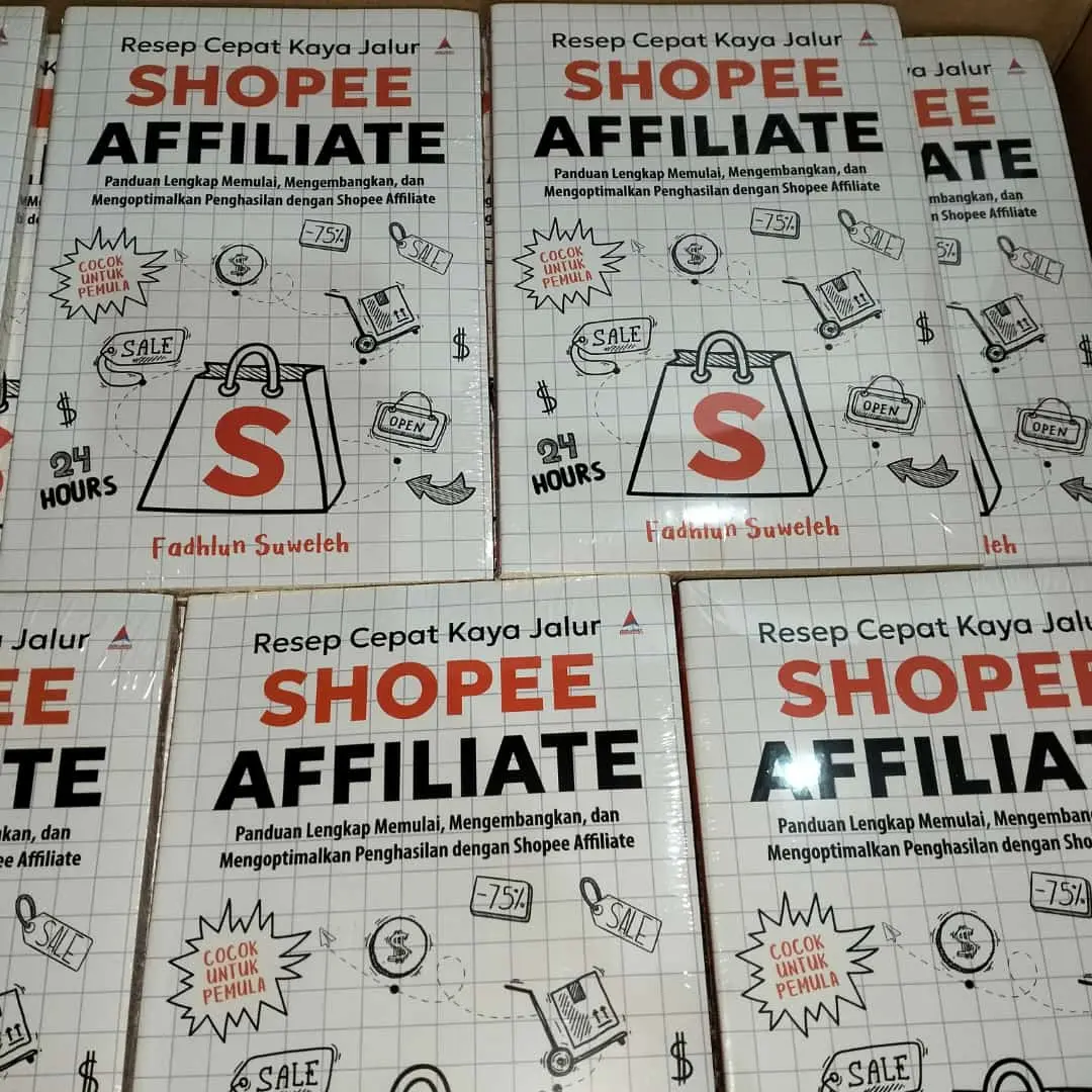 Buku Resep Cepat Kaya Jalur Sh0pee Affiliate : Panduan Lengkap Memulai, Mengembangkan dan Mengoptimalkan Penghasilan dengan Sh0pee Affiliate