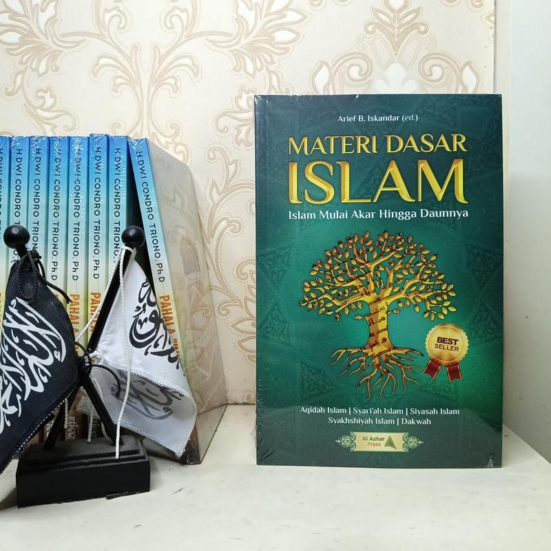 Materi Dasar Islam: Islam Mulai Akar hingga Daunnya. 0