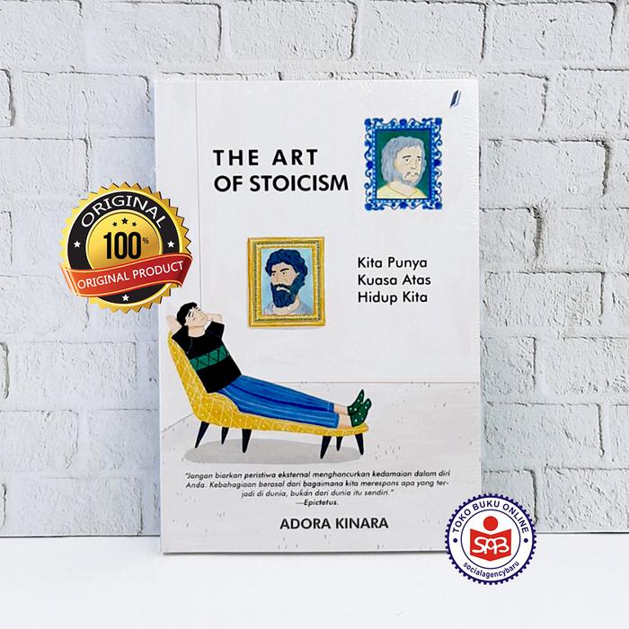 Gambar The Art Of Stoicism Kita Punya Kuasa Atas Hidup Kita - Adora Kinara dari Social Agency Baru Kota Yogyakarta Tokopedia