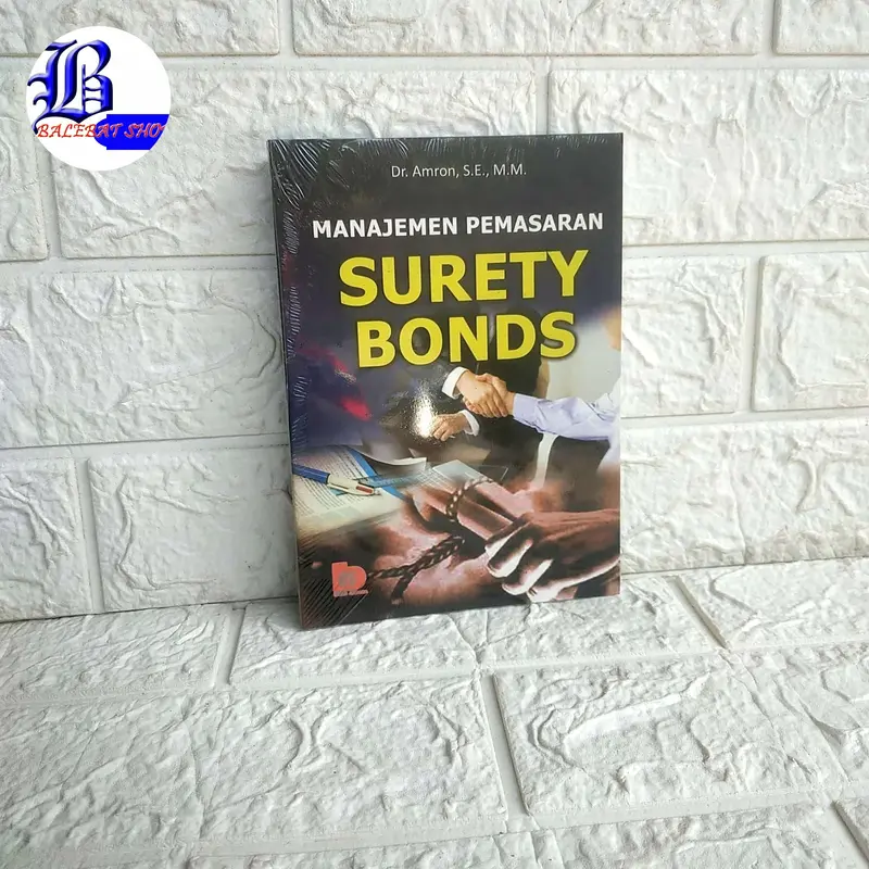 Buku MANAJEMEN PEMASARAN Surety Bonds     Prof. Dr. Amron S.E., M.M.     BUMI AKSARA AJ-MNJ-PSN FAKULTAS MANAJEMEN Universitas Dian Nuswantoro 0