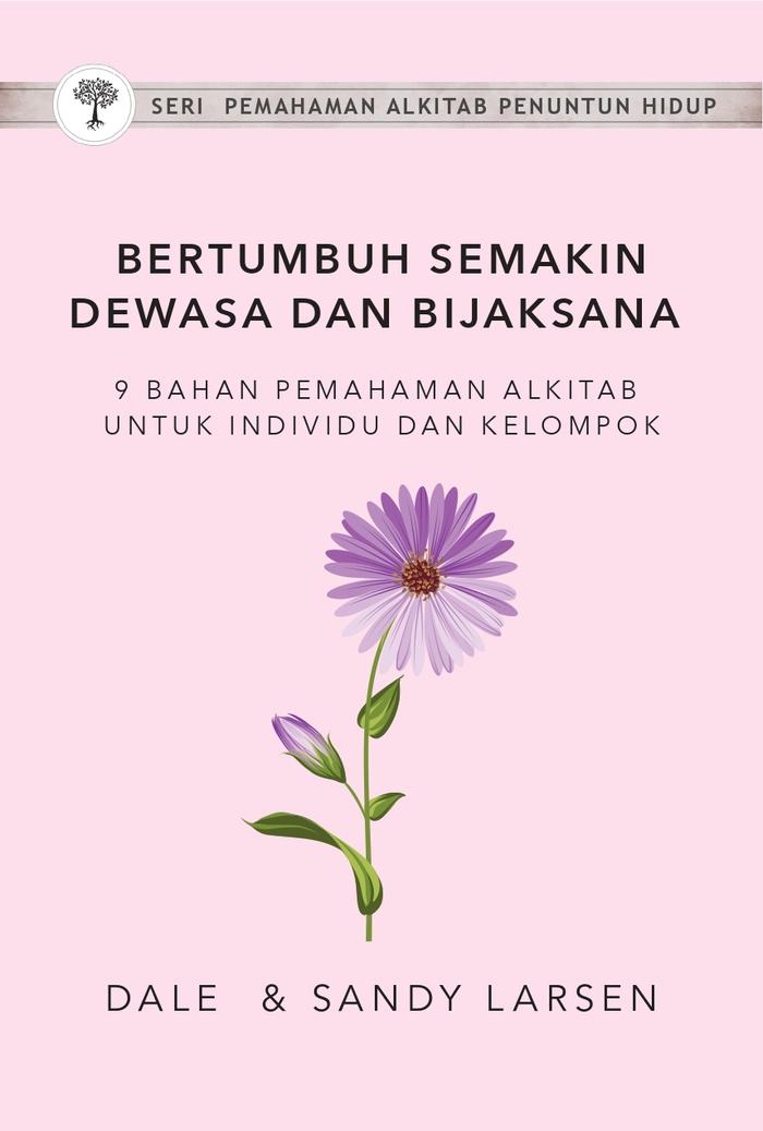 Gambar PA Bertumbuh Semakin Dewasa dan Bijaksana dari Literatur Perkantas Jatim Kota Surabaya Tokopedia