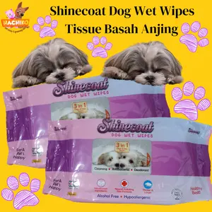Tisu Basah Anjing/Dog Wet Wipes/ Tissue basah Anjing Shinecoat