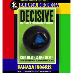 Decisive - Chip Heath (Buku Cetak)