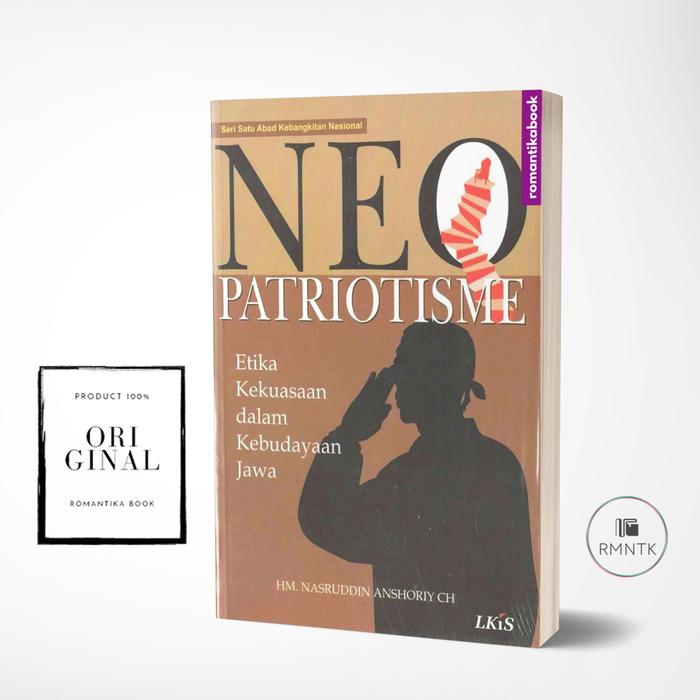 Gambar Buku Neo Patriotisme Etika Kekuasaan dalam Kebudayaan Jawa - NASRUDDIN dari Romantika Book Kota Yogyakarta Tokopedia