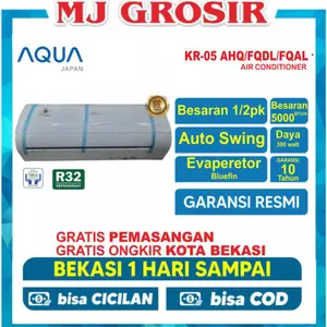AC AQUA JAPAN AQA KR 05 FQDL/AL / KIOS 05r32 / DDS 05CTL 1/2 PK + PASANG R32 LOW WATT