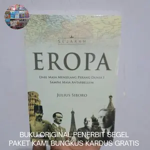 Sejarah Eropa: Dari Masa Menjelang Perang Dunia 1 Sampai Masa Antarbellum - Julius Siboro Buku Original