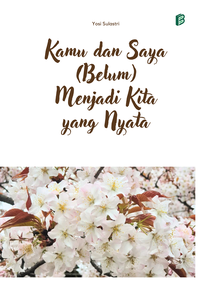 Gambar Kamu dan Saya (Belum) Menjadi Kita yang Nyata - Kumpulan Puisi - Yosi Sulastri dari bintangsemestabook Kab. Sleman 1 Tokopedia