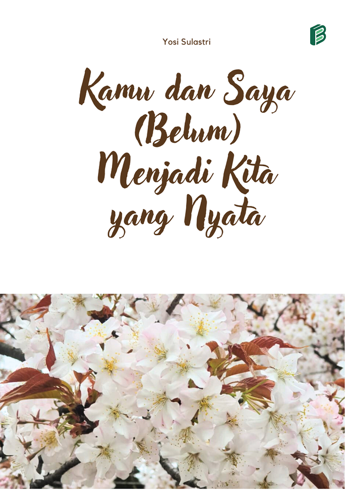 Gambar Kamu dan Saya (Belum) Menjadi Kita yang Nyata - Kumpulan Puisi - Yosi Sulastri dari bintangsemestabook Kab. Sleman Tokopedia