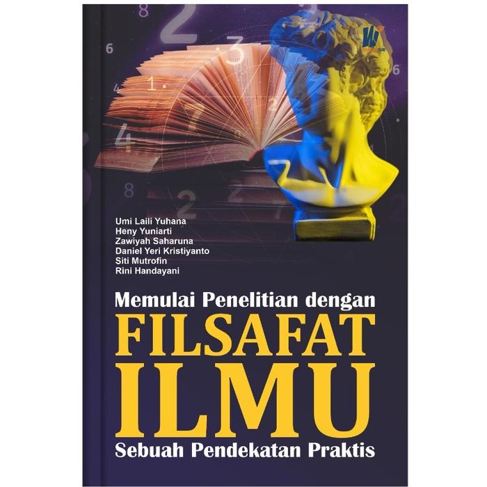 Gambar Memulai Penelitian dengan Filsafat Ilmu: Sebuah Pendekatan Praktis, Penulis: Umi Laili Yuhana, Dkk dari tokowawasanilmubms Kota Yogyakarta Tokopedia
