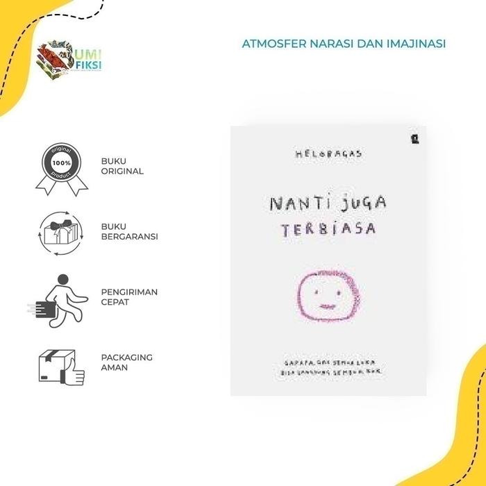 Gambar Pre Order -  Buku NANTI JUGA TERBIASA “ By Helobagas - Bumi Fiksi dari Bumifiksimedan001 Kota Medan Tokopedia