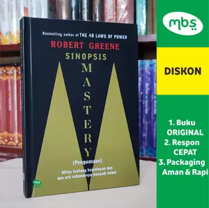BUKU SINOPSIS MASTERY (PENGUASAAN) - Mitos Tentang Kejeniusan dan Apa Arti Sebenarnya Menjadi Hebat - Robert Greene