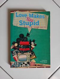 Gambar Love Makes You Stupid Evelyn Davsy dari Toko Buku Bekas Aksiku Kota Administrasi Jakarta Timur 1 Tokopedia