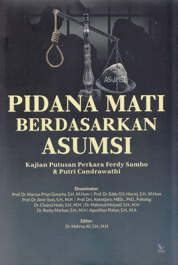Gambar Pidana Mati Berdasarkan Asumsi: Kajian Putusan Perkara Ferdy Sambo & Putri Candrawathi dari MojokStore_NEW Kab. Sleman Tokopedia