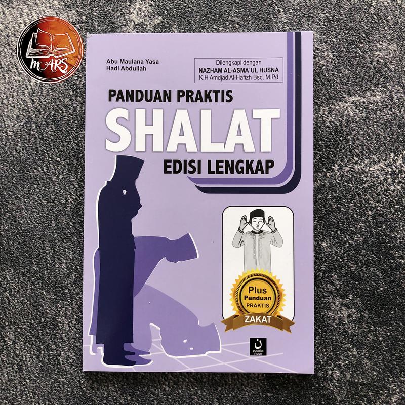 PANDUAN PRAKTIS SHALAT EDISI LENGKAP KECIL.SEDANG.BESAR + PANDUAN PRAKTIS ZAKAT 1