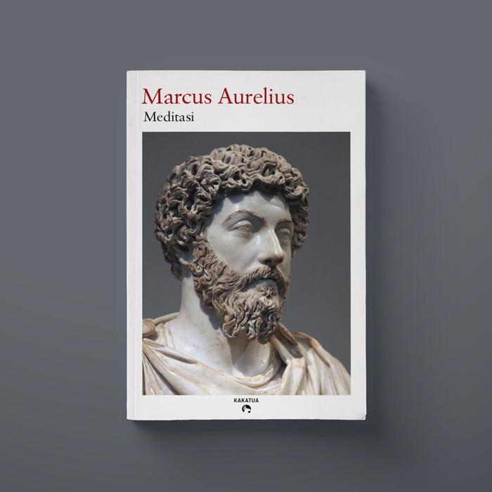 Gambar Marcus Aurelius - Meditasi (Meditations) dari Penerbit Kakatua Kab. Bantul Tokopedia