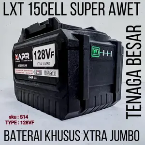 APR RAJA BATERAI LXT 128VF KHUSUS XTRA JUMBO TENAGA BESAR 15CELL SKU S14