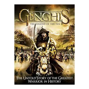 [MOVIE] Genghis The Legend of the Ten (2012)