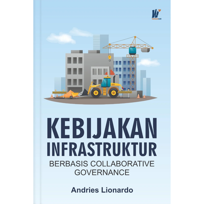Gambar Kebijakan Infrastruktur Berbasis Collaborative Governance Penulis : Andries Lionardo dari tokowawasanilmubms Kota Yogyakarta Tokopedia