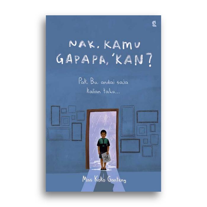 Gambar Buku Nak Kamu Gapapa Kan Mas Koko Ganteng dari Literasi Kata Kota Yogyakarta Tokopedia