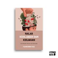 Gambar Buku Nalar Keislaman dan Keilmuan Fahruddin Faiz dari Literasi Kata Kota Yogyakarta 5 Tokopedia