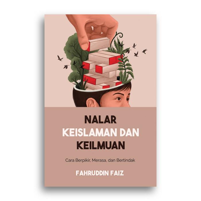 Gambar Buku Nalar Keislaman dan Keilmuan Fahruddin Faiz dari Literasi Kata Kota Yogyakarta Tokopedia